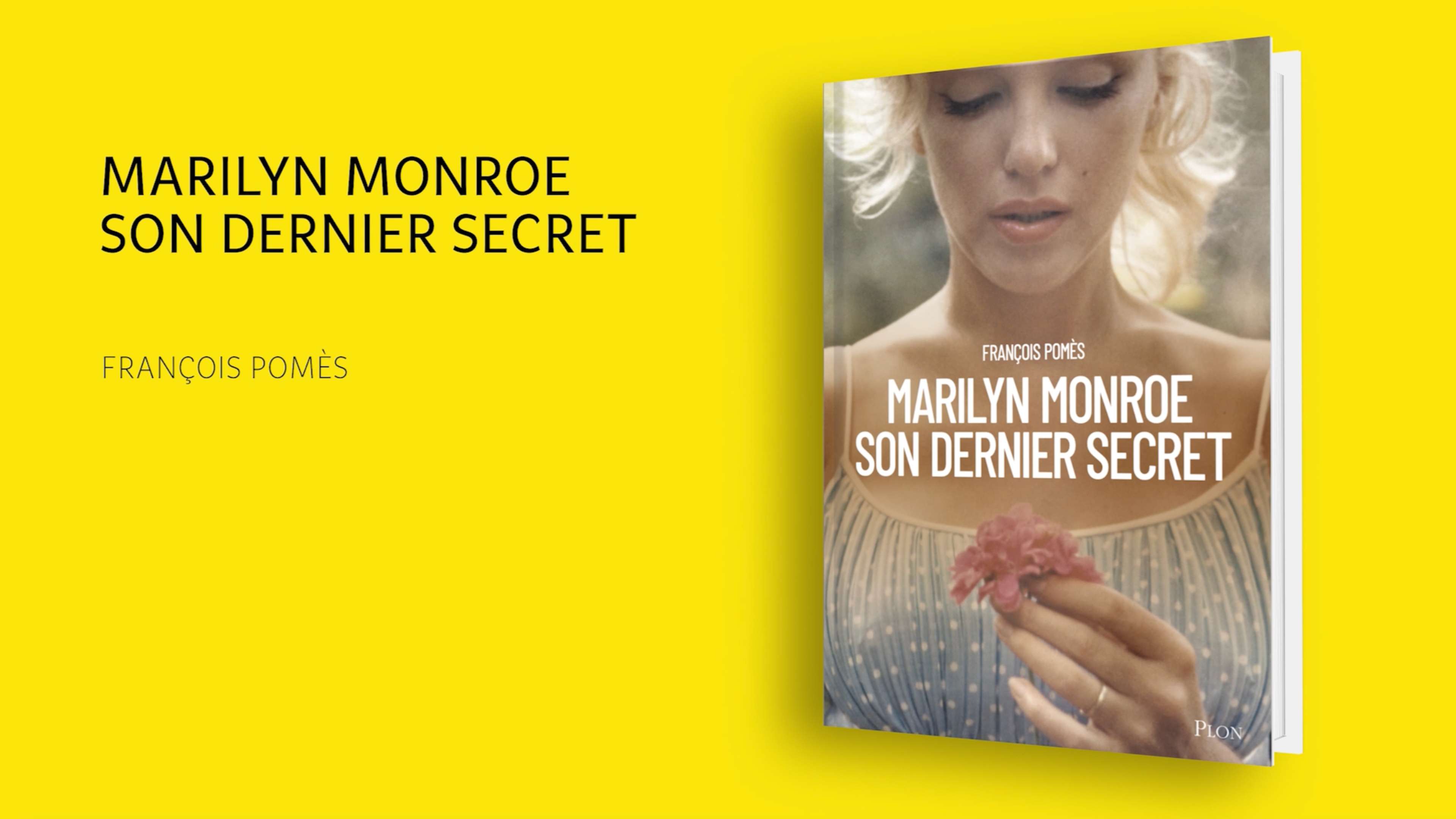 François Pomès : « Marilyn Monroe s'est construite avec une mère absente et un père inexistant »